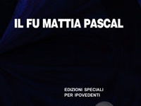Luigi Pirandello - Il fu Mattia Pascal - Edizione in corpo 18 per lettori ipovedenti