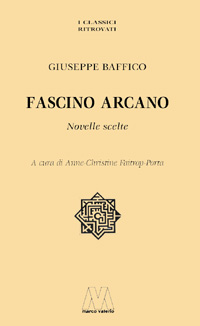 Giuseppe Baffico - Fascino arcano. Novelle scelte