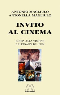 Antonio Magliulo, Antonella Magliulo - Invito al cinema. Guida alla visione e all’analisi del film