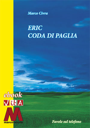 Marco Civra - Eric Coda di Paglia - Ebook