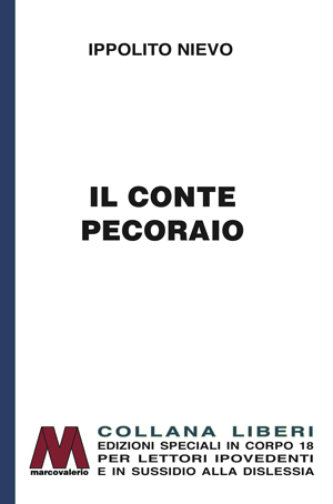 Ippolito Nievo - Il conte pecoraio - in edizione speciale corpo 18 per lettori ipovedenti
