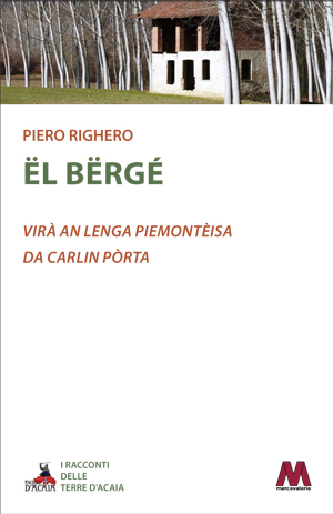 Piero Righero - Ël Bërgë - Virà  an Lenga Piemontèisa da Carlin Pòrta