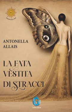 Antonella Allais <br />La fata vestita di stracci