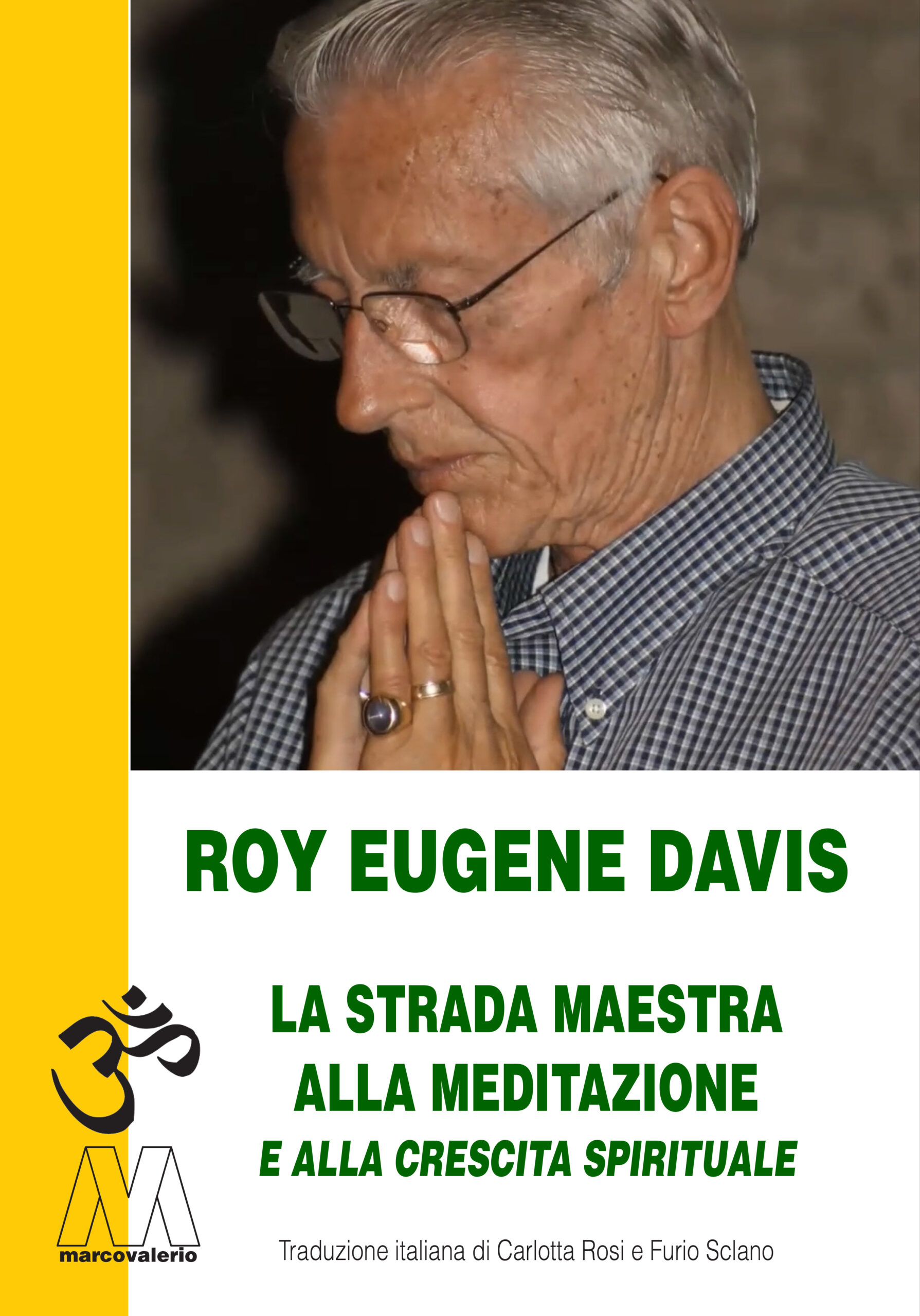 Roy Eugene Davis - La strada maestra alla meditazione e alla crescita spirituale