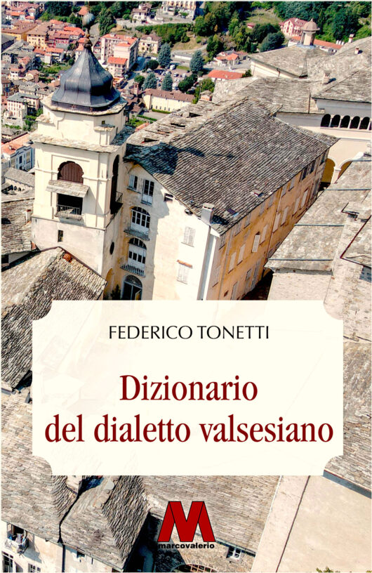 Federico Tonetti <br />Dizionario del dialetto valsesiano <br />Anastatica del 1894