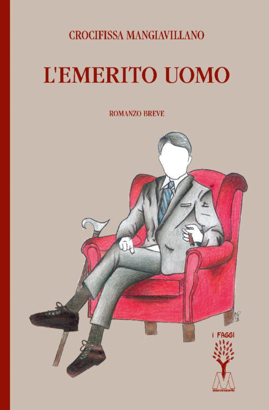 Crocifissa Mangiavillano <br />L'emerito uomo <br />romanzo