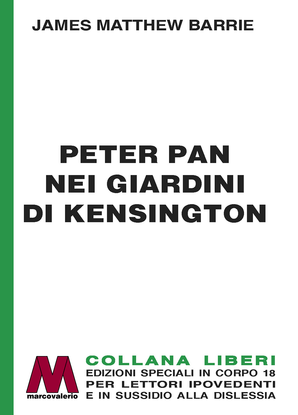James Matthew Barrie - Peter Pan nei giardini di Kensington per ipovedenti