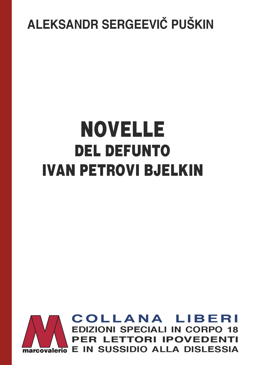 A. S. Puskin  - Novelle del defunto Ivan Petrovič Bjelkin - per ipovedenti