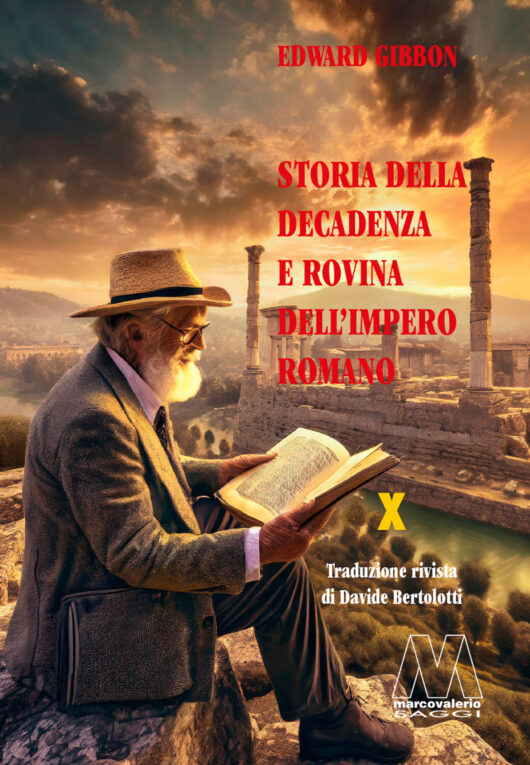 Edward Gibbon <br/>Storia della Decadenza <br/>e Rovina dell'Impero Romano