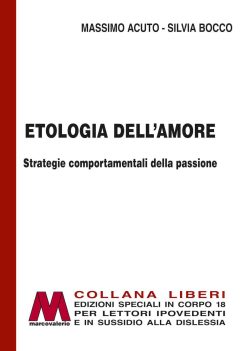 M. Acuto, S. Bocco<br/>Etologia dell'amore<br/>In edizione speciale per ipovedenti