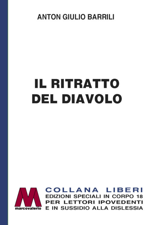 Anton Giulio Barrili <br/>Il ritratto del diavolo <br/>in edizione speciale corpo 18 per lettori ipovedenti