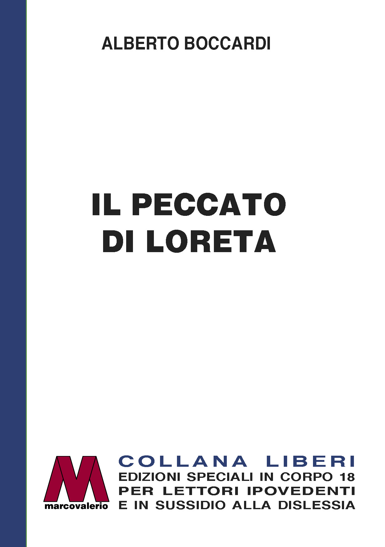Alberto Boccardi <br/>Il peccato di Loreta <br/>in edizione speciale corpo 18 per lettori ipovedenti