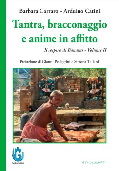 B. Carraro, A. Catini - Tantra, bracconaggio e anime in affitto