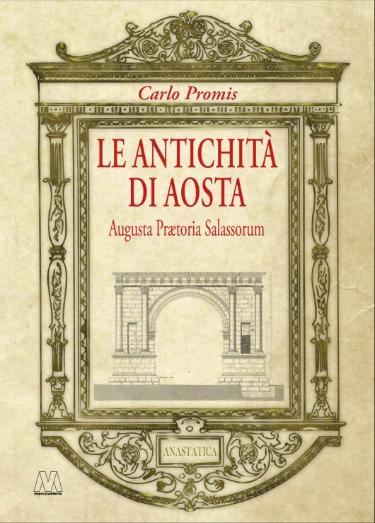 Carlo Promis <br />Le antichità di Aosta