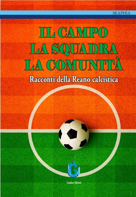 AA. VV. <br />Il campo, la squadra, la comunità