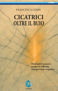 Francesca Gerbi <br />Cicatrici oltre il buio