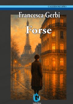 Francesca Gerbi <br />Forse <br />romanzo